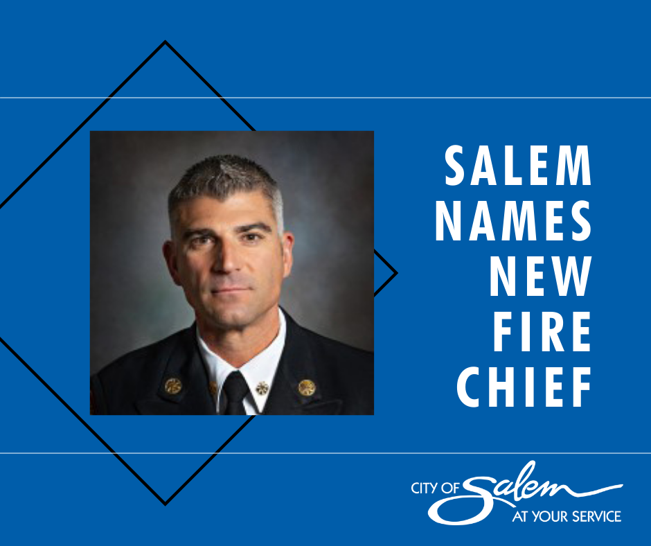 SALEM NAMES NEW FIRE CHIEF